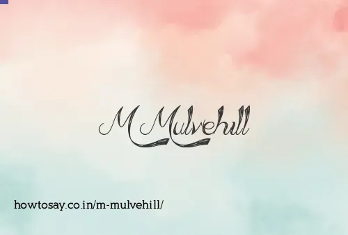 M Mulvehill