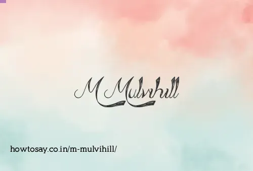 M Mulvihill