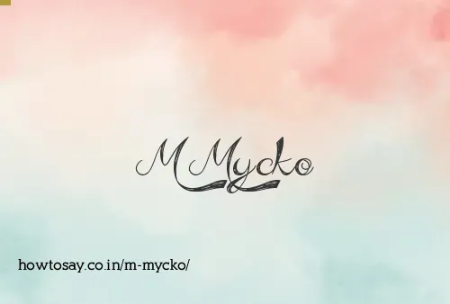 M Mycko