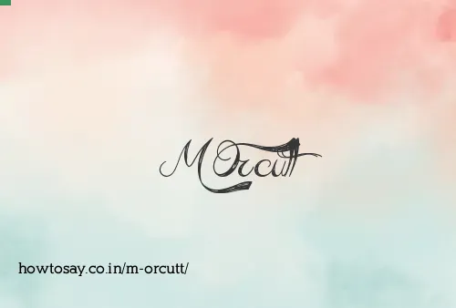 M Orcutt