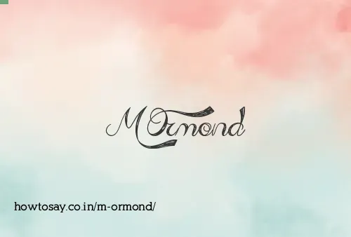 M Ormond