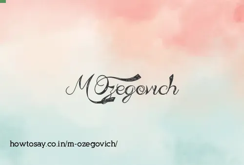 M Ozegovich