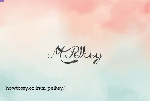 M Pelkey