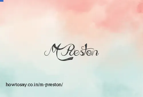M Preston