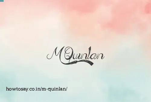 M Quinlan