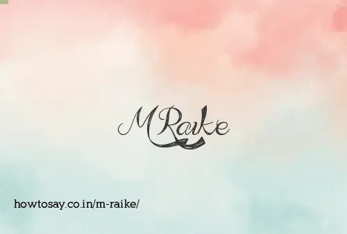 M Raike