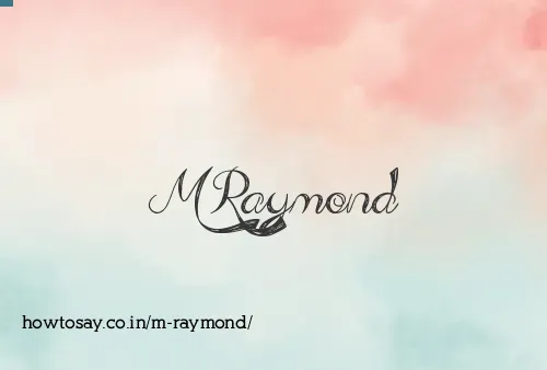 M Raymond