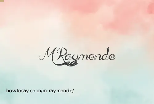 M Raymondo