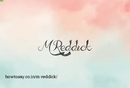 M Reddick