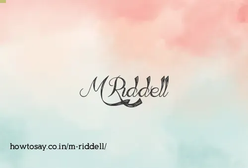 M Riddell