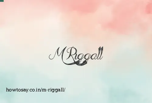 M Riggall
