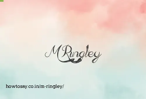 M Ringley