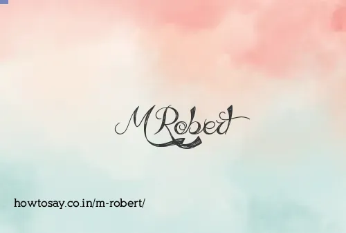 M Robert