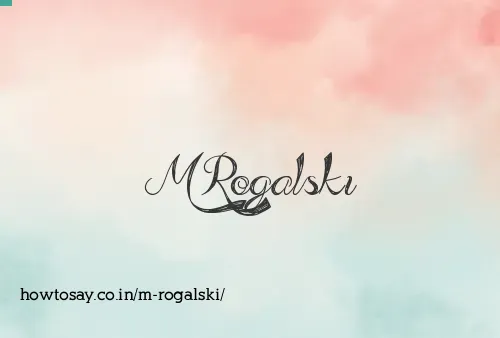 M Rogalski
