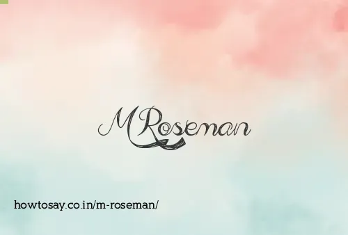 M Roseman