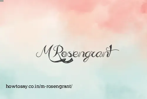 M Rosengrant