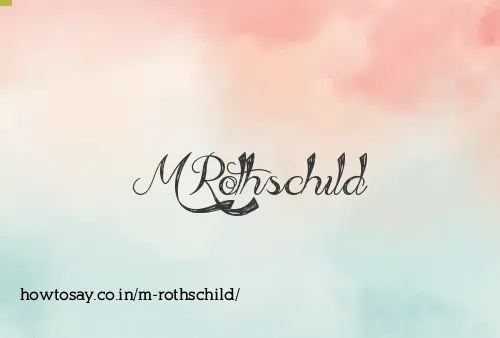 M Rothschild