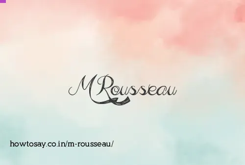 M Rousseau