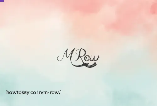 M Row