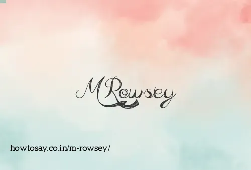 M Rowsey