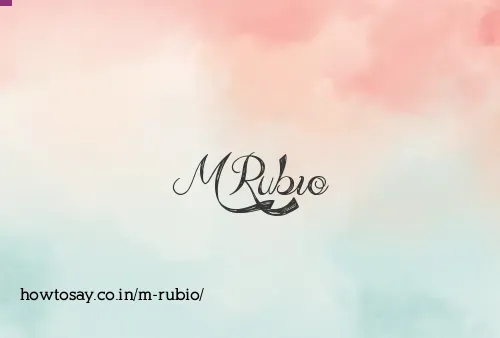 M Rubio