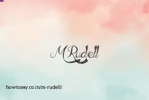M Rudell