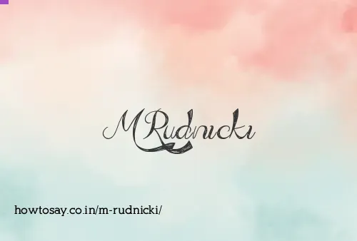 M Rudnicki