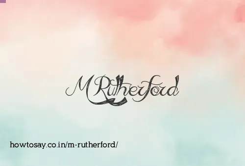 M Rutherford