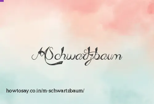 M Schwartzbaum