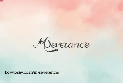 M Severance
