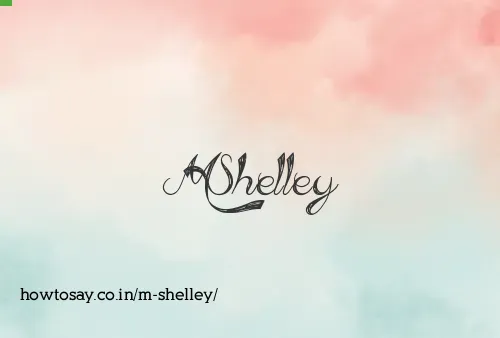 M Shelley