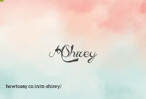 M Shirey