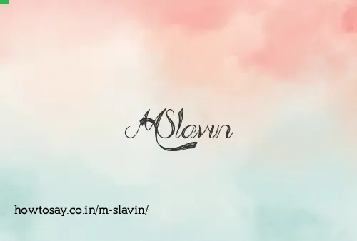 M Slavin