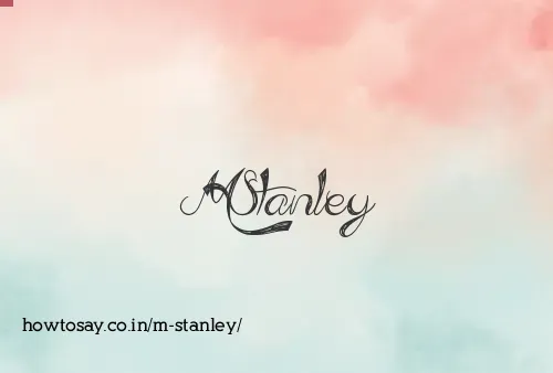 M Stanley