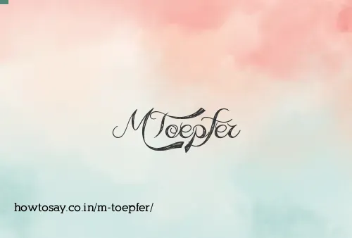 M Toepfer