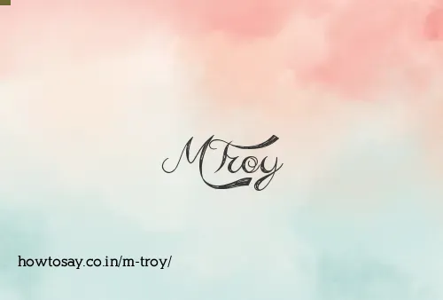 M Troy
