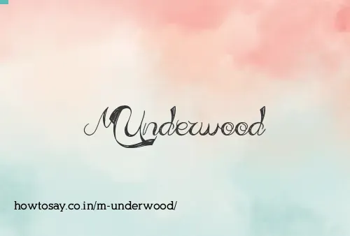M Underwood