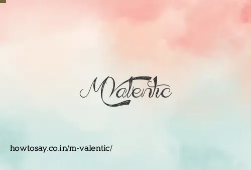 M Valentic