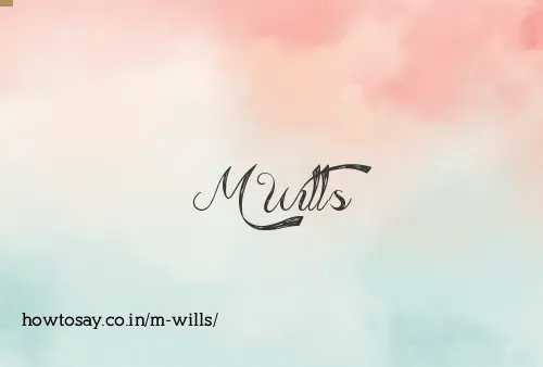M Wills