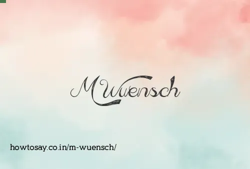 M Wuensch