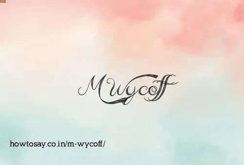 M Wycoff