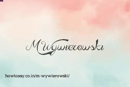 M Wywierowski