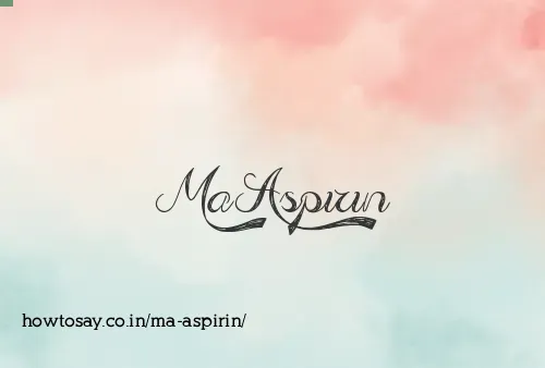 Ma Aspirin