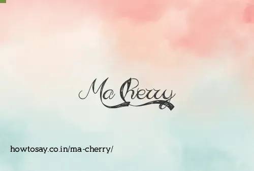 Ma Cherry