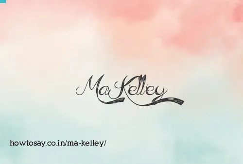 Ma Kelley