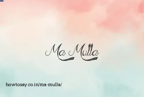 Ma Mulla