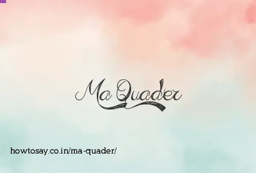 Ma Quader