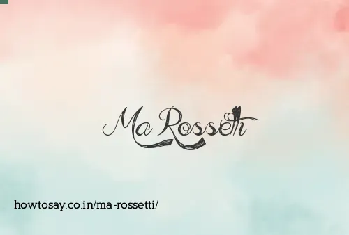 Ma Rossetti