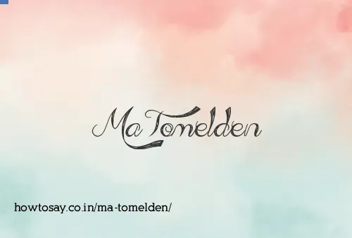 Ma Tomelden