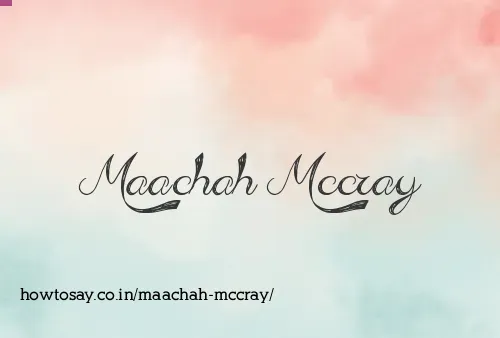 Maachah Mccray